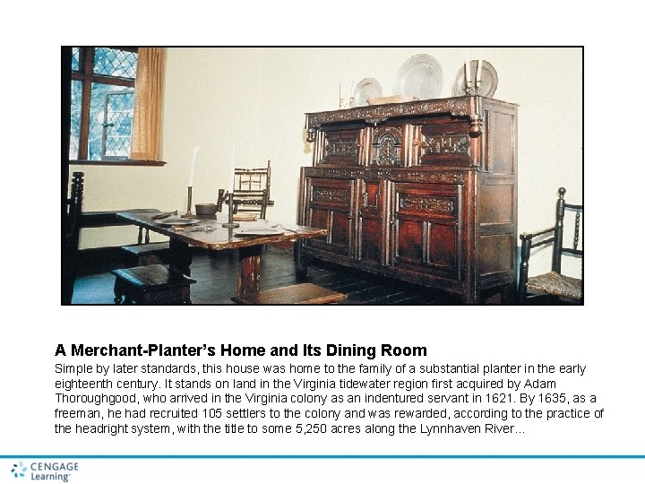 A Merchant-Planter’s Home and Its Dining Room Simple by later standards, this house was