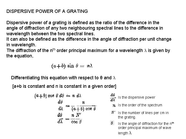 DISPERSIVE POWER OF A GRATING Dispersive power of a grating is defined as the