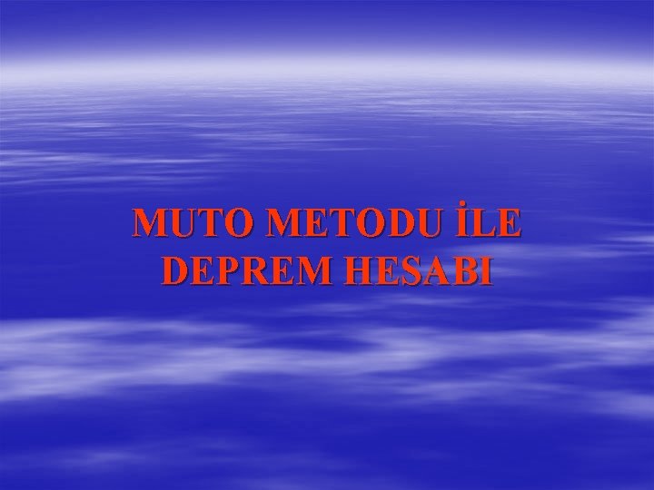 MUTO METODU İLE DEPREM HESABI 