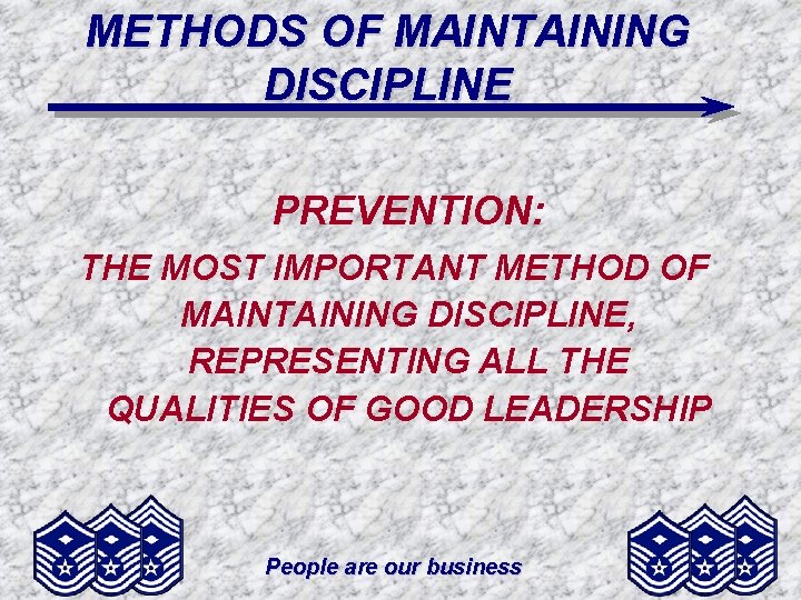 METHODS OF MAINTAINING DISCIPLINE PREVENTION: THE MOST IMPORTANT METHOD OF MAINTAINING DISCIPLINE, REPRESENTING ALL
