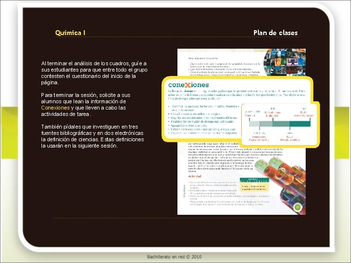 Química I Al terminar el análisis de los cuadros, guíe a sus estudiantes para