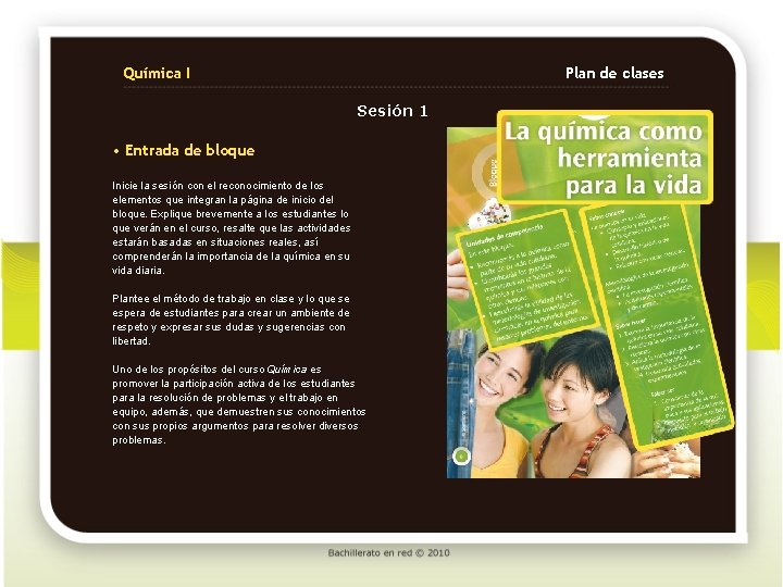 Química I Plan de clases Sesión 1 • Entrada de bloque Inicie la sesión