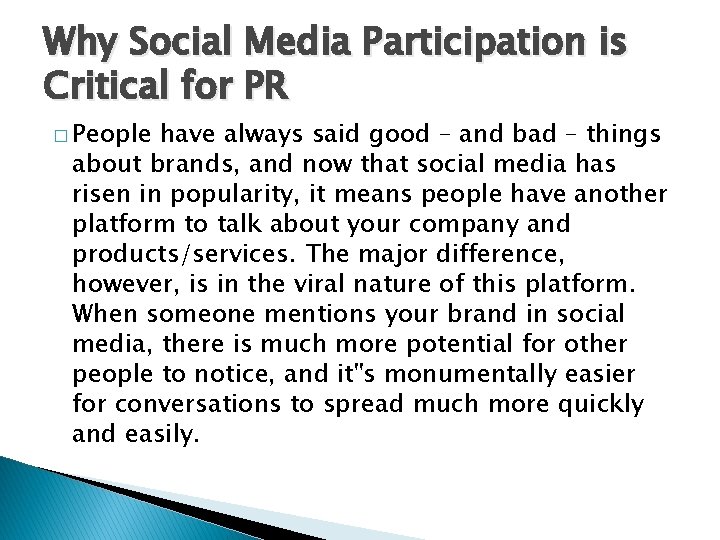 Why Social Media Participation is Critical for PR � People have always said good