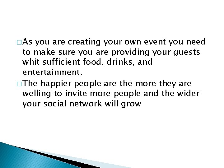 � As you are creating your own event you need to make sure you