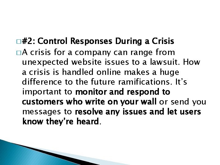 � #2: Control Responses During a Crisis � A crisis for a company can