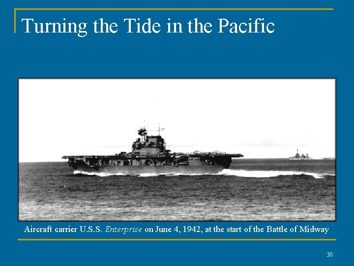 Turning the Tide in the Pacific Aircraft carrier U. S. S. Enterprise on June