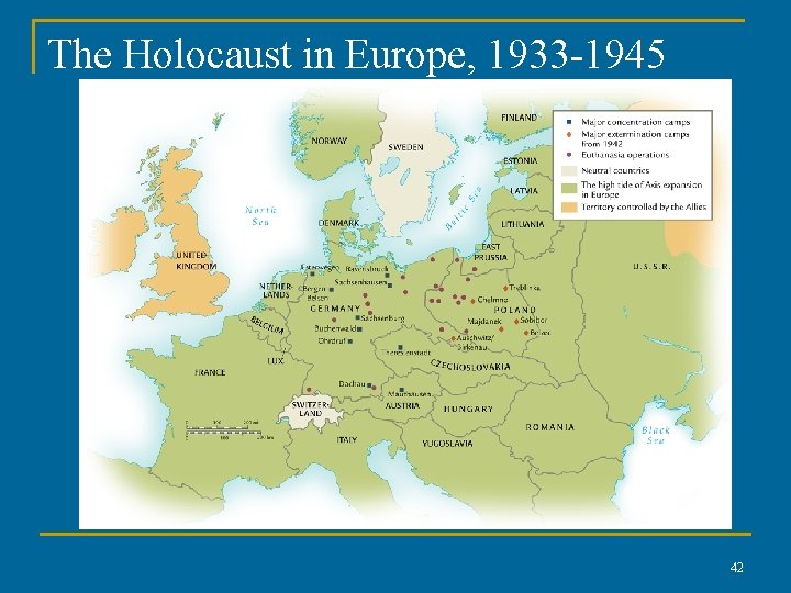 The Holocaust in Europe, 1933 -1945 42 