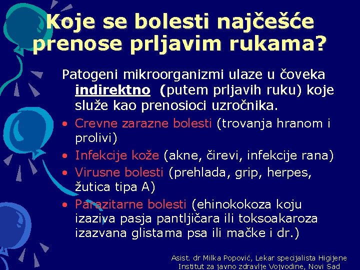 Koje se bolesti najčešće prenose prljavim rukama? Patogeni mikroorganizmi ulaze u čoveka indirektno (putem