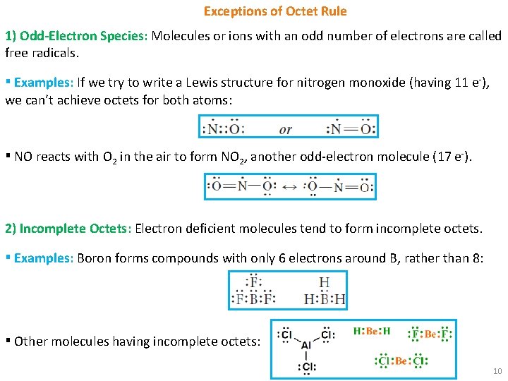 Exceptions of Octet Rule 1) Odd-Electron Species: Molecules or ions with an odd number