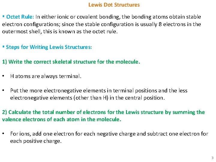 Lewis Dot Structures ▪ Octet Rule: In either ionic or covalent bonding, the bonding