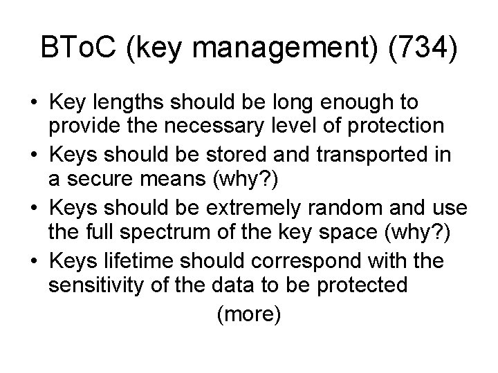 BTo. C (key management) (734) • Key lengths should be long enough to provide BTo. C (key management) (734) • Key lengths should be long enough to provide