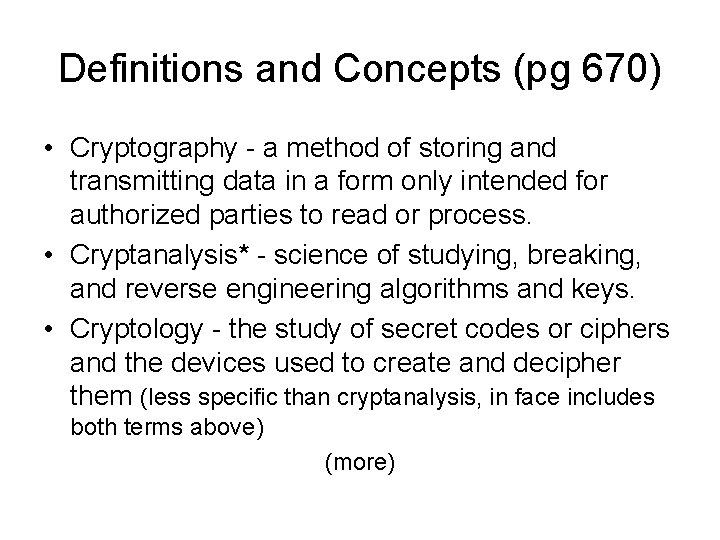 Definitions and Concepts (pg 670) • Cryptography - a method of storing and transmitting Definitions and Concepts (pg 670) • Cryptography - a method of storing and transmitting