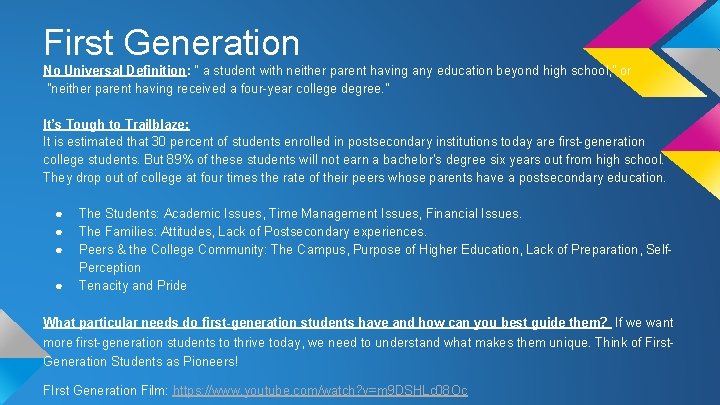 First Generation No Universal Definition: “ a student with neither parent having any education First Generation No Universal Definition: “ a student with neither parent having any education