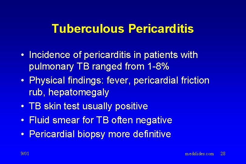 Tuberculous Pericarditis • Incidence of pericarditis in patients with pulmonary TB ranged from 1