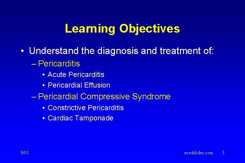 Learning Objectives • Understand the diagnosis and treatment of: – Pericarditis • Acute Pericarditis