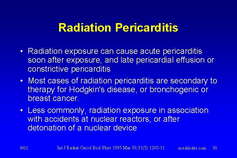 Radiation Pericarditis • Radiation exposure can cause acute pericarditis soon after exposure, and late Radiation Pericarditis • Radiation exposure can cause acute pericarditis soon after exposure, and late