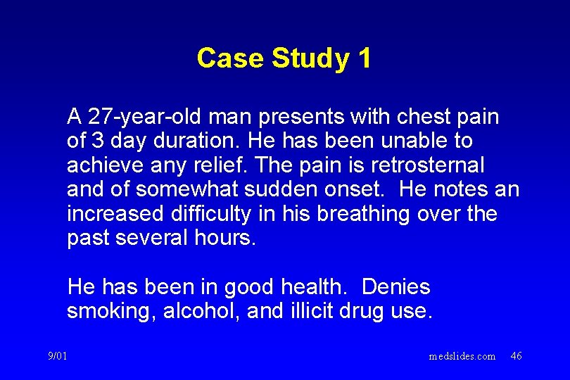 Case Study 1 A 27 -year-old man presents with chest pain of 3 day Case Study 1 A 27 -year-old man presents with chest pain of 3 day