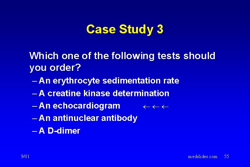 Case Study 3 Which one of the following tests should you order? – An