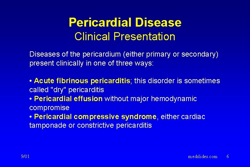 Pericardial Disease Clinical Presentation Diseases of the pericardium (either primary or secondary) present clinically Pericardial Disease Clinical Presentation Diseases of the pericardium (either primary or secondary) present clinically