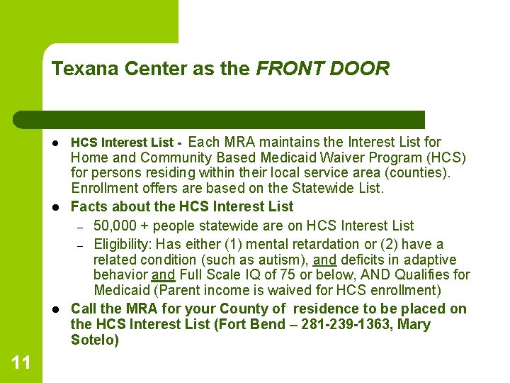 Texana Center as the FRONT DOOR l l l 11 HCS Interest List -