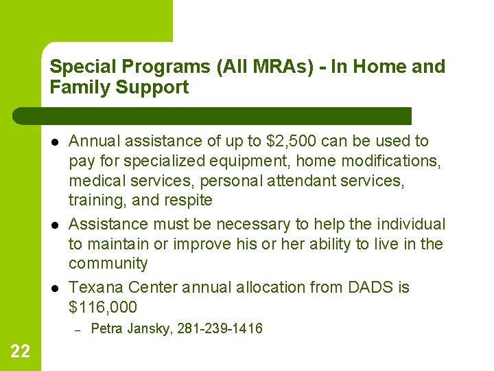 Special Programs (All MRAs) - In Home and Family Support l l l Annual