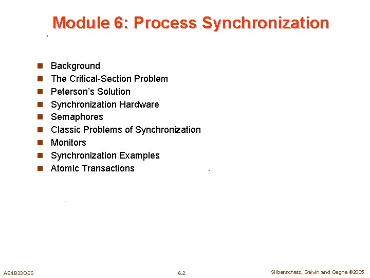 Module 6: Process Synchronization n n n n AE 4 B 33 OSS Background