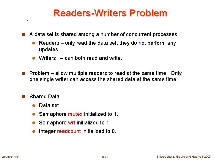 Readers-Writers Problem n A data set is shared among a number of concurrent processes