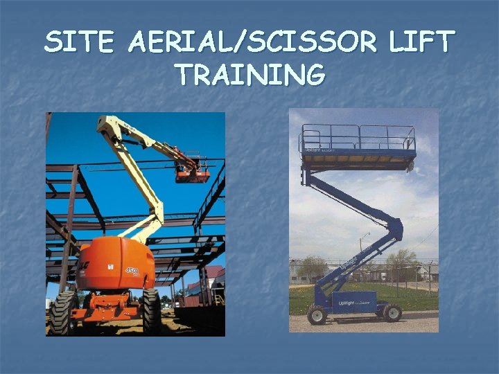 SITE AERIAL/SCISSOR LIFT TRAINING 