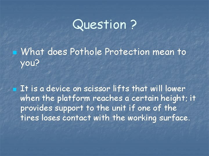 Question ? n n What does Pothole Protection mean to you? It is a