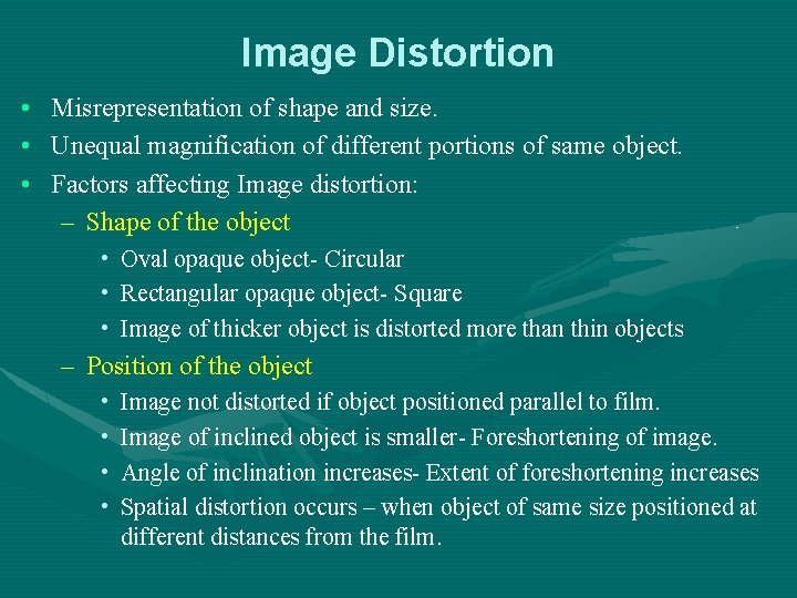 Image Distortion • • • Misrepresentation of shape and size. Unequal magnification of different Image Distortion • • • Misrepresentation of shape and size. Unequal magnification of different