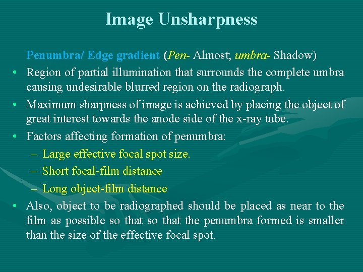 Image Unsharpness • • Penumbra/ Edge gradient (Pen- Almost; umbra- Shadow) Region of partial Image Unsharpness • • Penumbra/ Edge gradient (Pen- Almost; umbra- Shadow) Region of partial