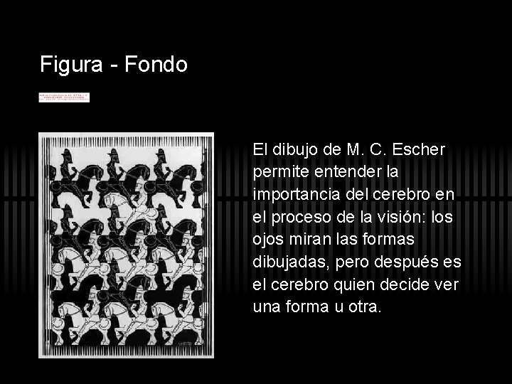 Figura - Fondo El dibujo de M. C. Escher permite entender la importancia del Figura - Fondo El dibujo de M. C. Escher permite entender la importancia del