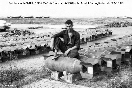 Bombes de la flottille 14 F à Maison-Blanche en 1959 – Au fond, les
