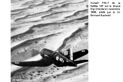 Corsair F 4 U-7 de la flottille 14 F sur le Grand Erg Oriental