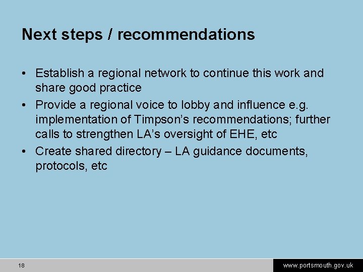 Next steps / recommendations • Establish a regional network to continue this work and
