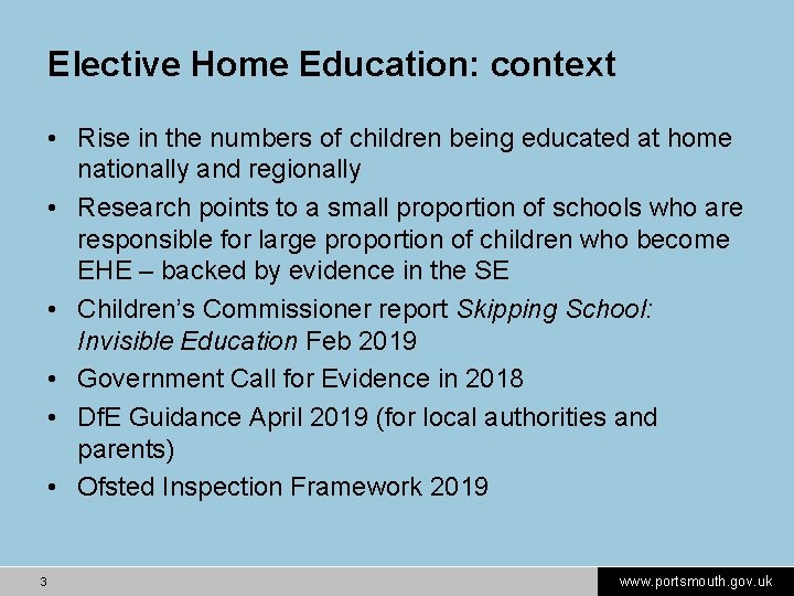 Elective Home Education: context • Rise in the numbers of children being educated at