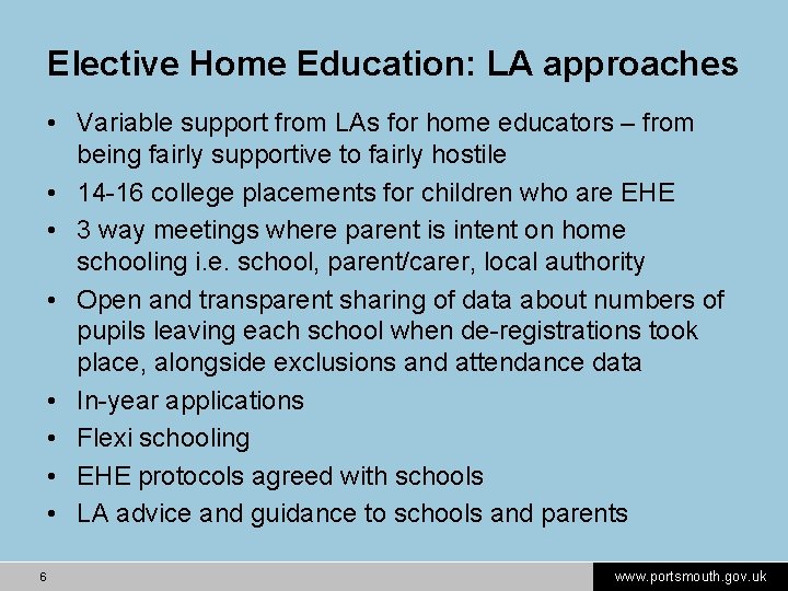 Elective Home Education: LA approaches • Variable support from LAs for home educators –