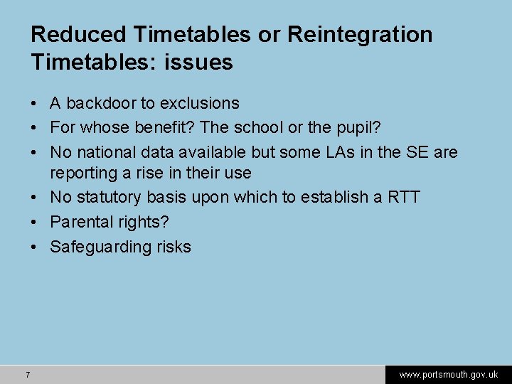 Reduced Timetables or Reintegration Timetables: issues • A backdoor to exclusions • For whose