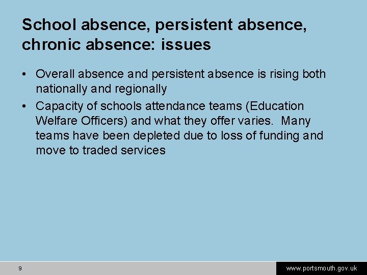 School absence, persistent absence, chronic absence: issues • Overall absence and persistent absence is