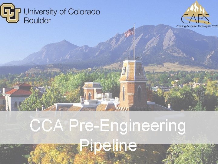 CCA Pre-Engineering Pipeline 