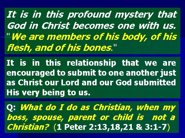 It is in this profound mystery that God in Christ becomes one with us.