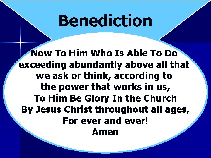 Benediction Now To Him Who Is Able To Do exceeding abundantly above all that