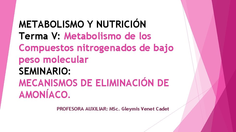 METABOLISMO Y NUTRICIÓN Terma V: Metabolismo de los Compuestos nitrogenados de bajo peso molecular