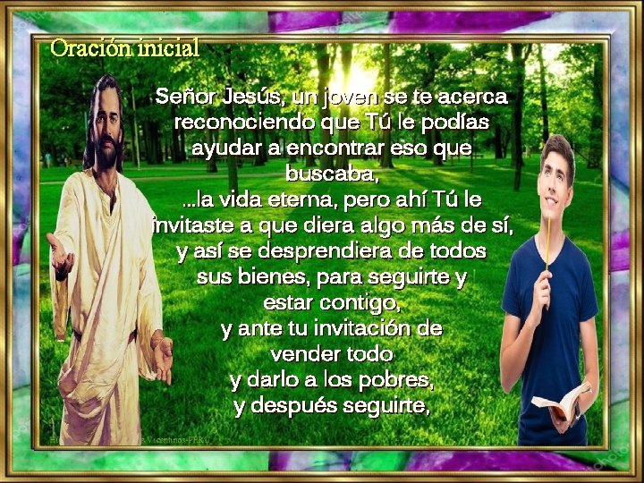Oración inicial Señor Jesús, un joven se te acerca reconociendo que Tú le podías