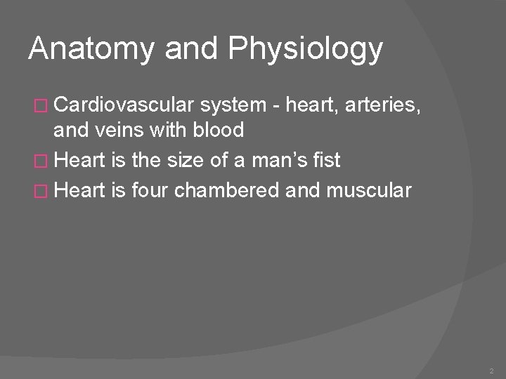 Anatomy and Physiology � Cardiovascular system - heart, arteries, and veins with blood �