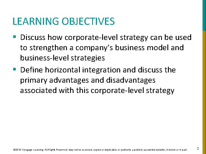 LEARNING OBJECTIVES § Discuss how corporate-level strategy can be used to strengthen a company’s