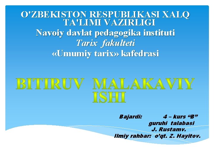 O'ZBEKISTON RESPUBLIKASI XALQ TA'LIMI VAZIRLIGI Navoiy davlat pedagogika instituti Tarix fakulteti «Umumiy tarix» kafedrasi