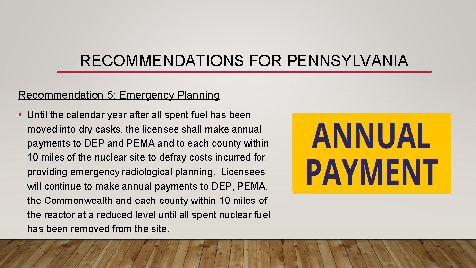 RECOMMENDATIONS FOR PENNSYLVANIA Recommendation 5: Emergency Planning • Until the calendar year after all
