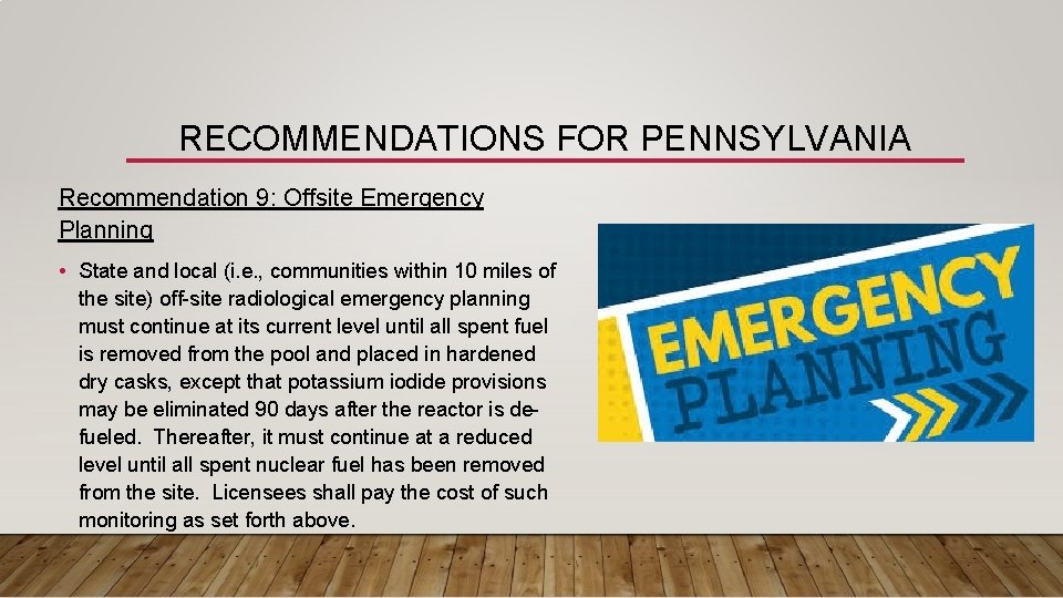 RECOMMENDATIONS FOR PENNSYLVANIA Recommendation 9: Offsite Emergency Planning • State and local (i. e.