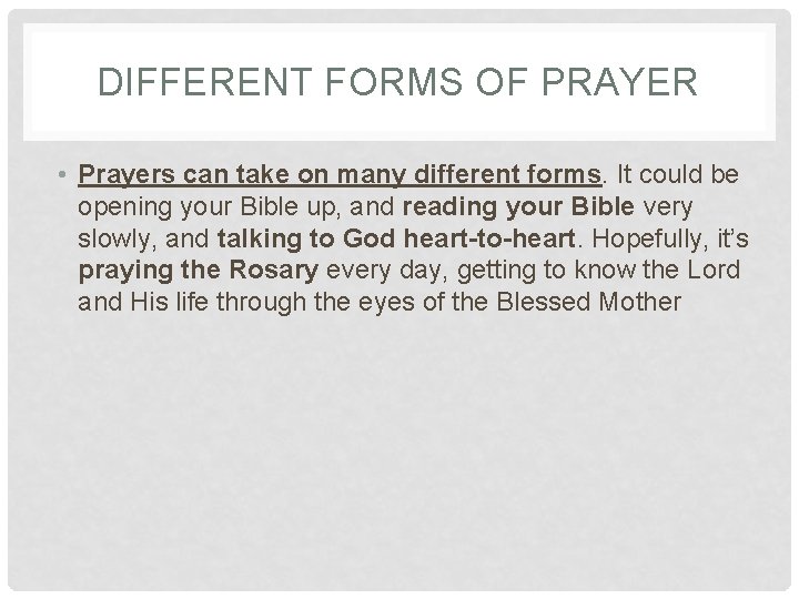 DIFFERENT FORMS OF PRAYER • Prayers can take on many different forms. It could DIFFERENT FORMS OF PRAYER • Prayers can take on many different forms. It could